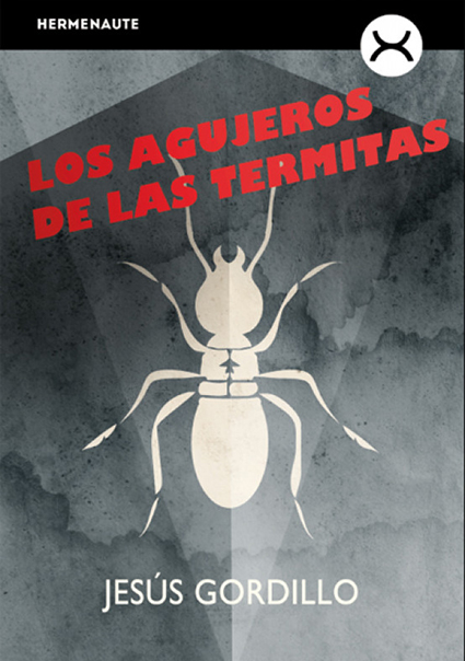 Portada de Los agujeros de las termitas